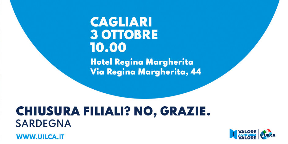 Locandina della campagna Uilca "Chiusura filiali? No grazie." contro il fenomeno della desertificazione bancaria. Settima tappa in Sardegna, a Cagliari il 3 ottobre.